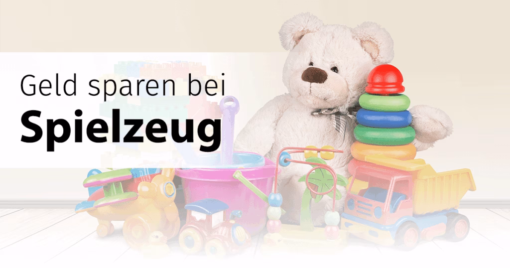 Jetzt Geld sparen beim Spielzeugkauf Günstig Spielzeug kaufen und Geld sparen